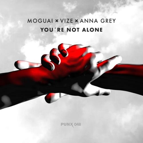Moguai feat. VIZE x Anna Grey - You Are Not Alone