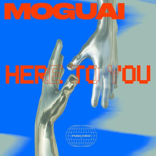 Moguai - Here To You