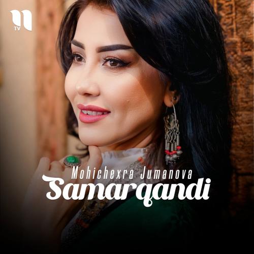Mohichexra Jumanova - Samarqandi