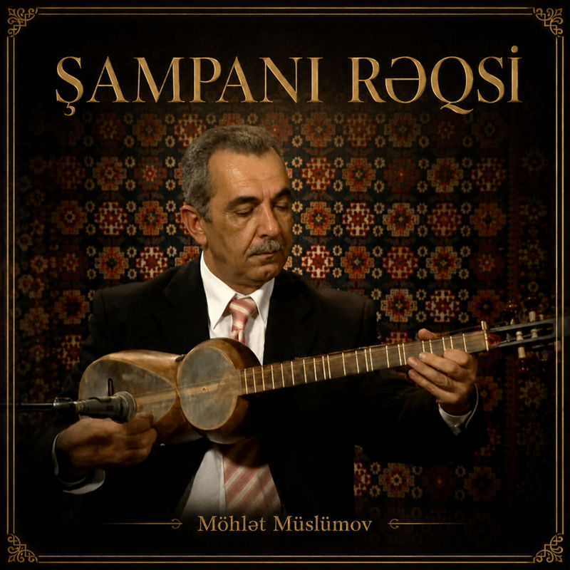 Şampanı Rəqsi - Möhlet Müslümov