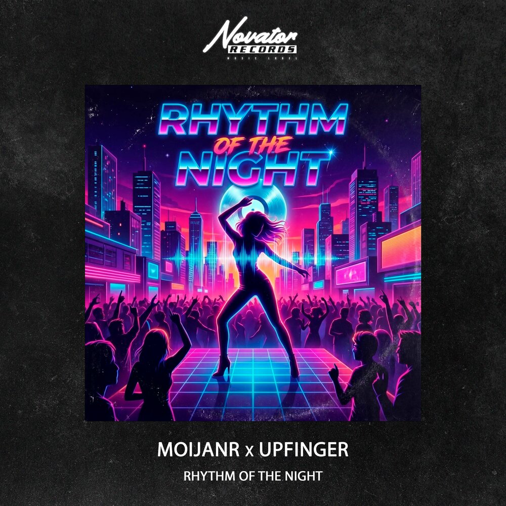 Rhythm of the night - MOIJANR, Upfinger