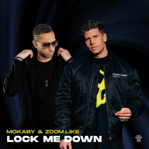 MOKABY & Zoom.Like - Lock Me Down