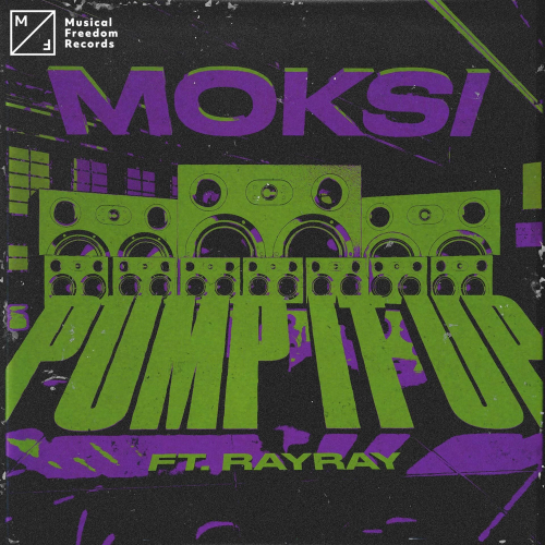 Moksi feat. RayRay - Pump It Up