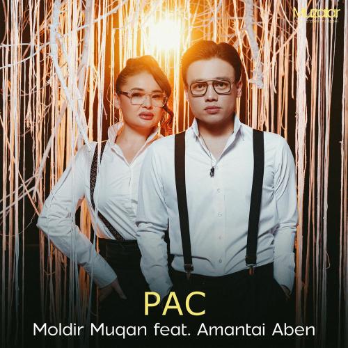 Moldir Muqan & Amantai Aben - Pac