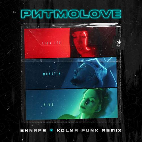 MONATIK feat. Lida Lee & NiNO - РитмоLOVE (Shnaps & Kolya Funk Radio Edit) 