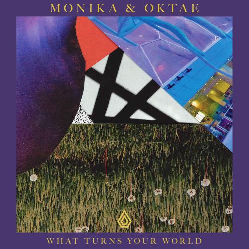 What Turns Your World - Monika & Oktae