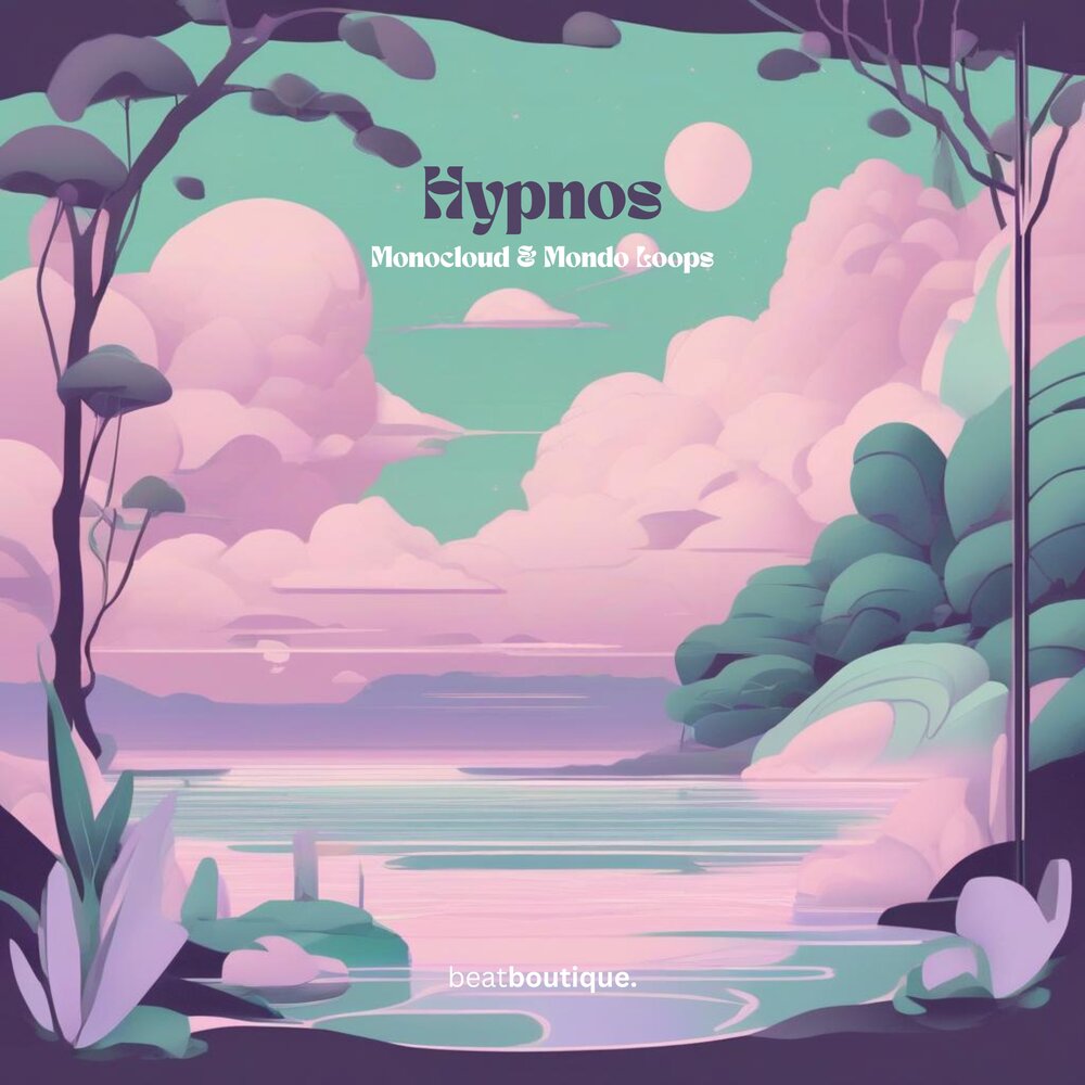 Hypnos - Monocloud, Mondo Loops