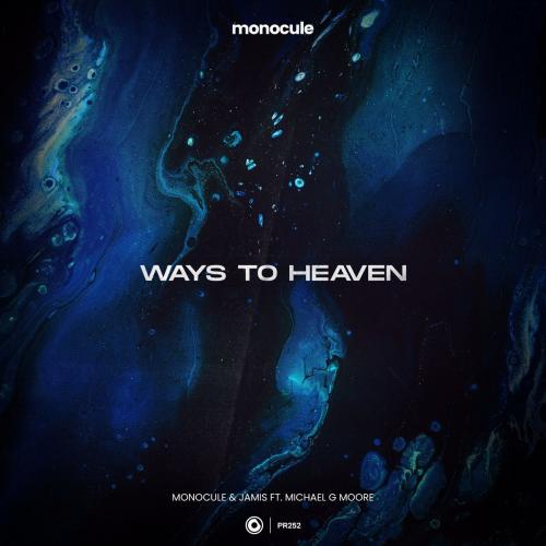 Monocule & Jamis & Nicky Romero feat. Michael G Moore - Ways To Heaven