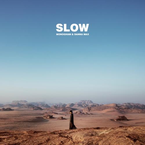 Slow - Monogham & Danna Max
