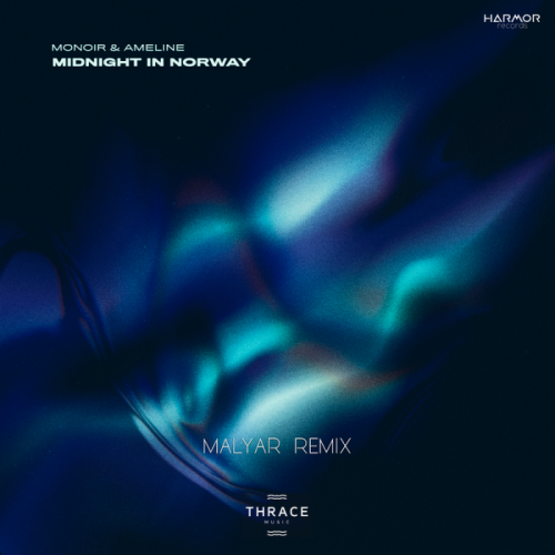 Monoir feat. Ameline - Midnight in Norway (MalYar Remix)
