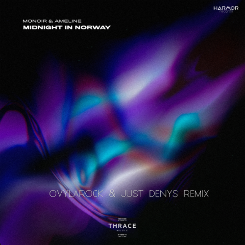 Monoir feat. Ameline - Midnight in Norway (Ovylarock & Just Denys Remix)