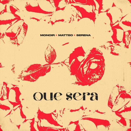 Monoir feat. Matteo & Serena - Que Sera