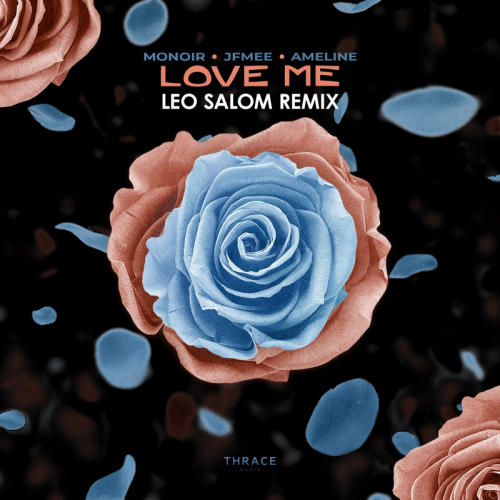 Monoir & JFMee feat. Ameline - Love Me (Leo Salom Remix)