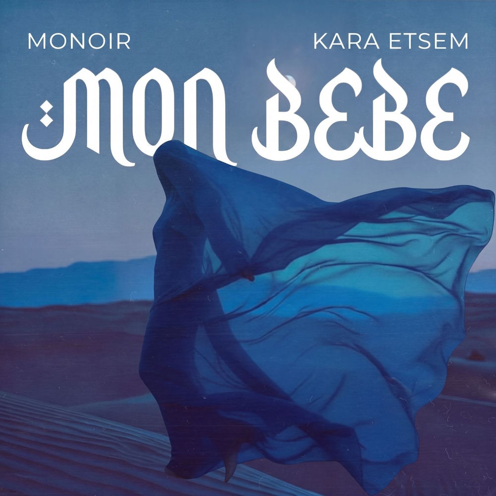 Monoir & Kara Etsem - Mon Bebe