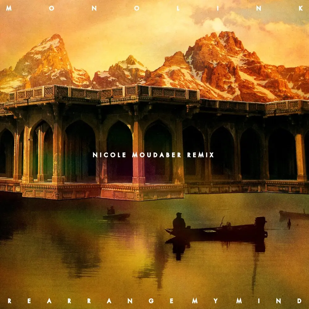 Rearrange My Mind (Nicole Moudaber Remix Edit) - Monolink, Nicole Moudaber