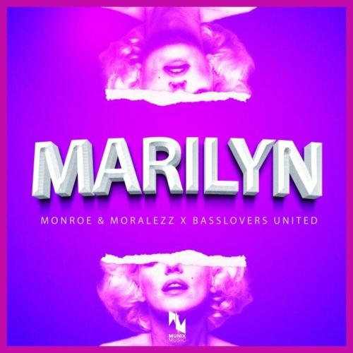 Monroe & Moralezz & Basslovers United - Marilyn