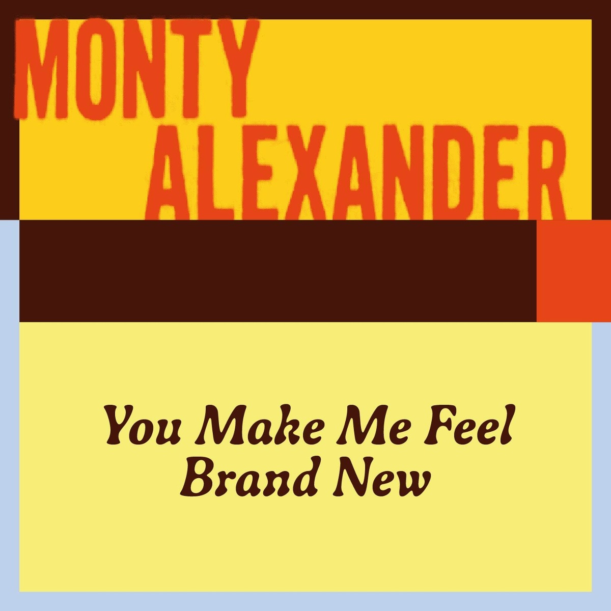 You Make Me Feel Brand New - Monty Alexander, Luke Sellick, Jason Brown, Bobby Thomas Jr.