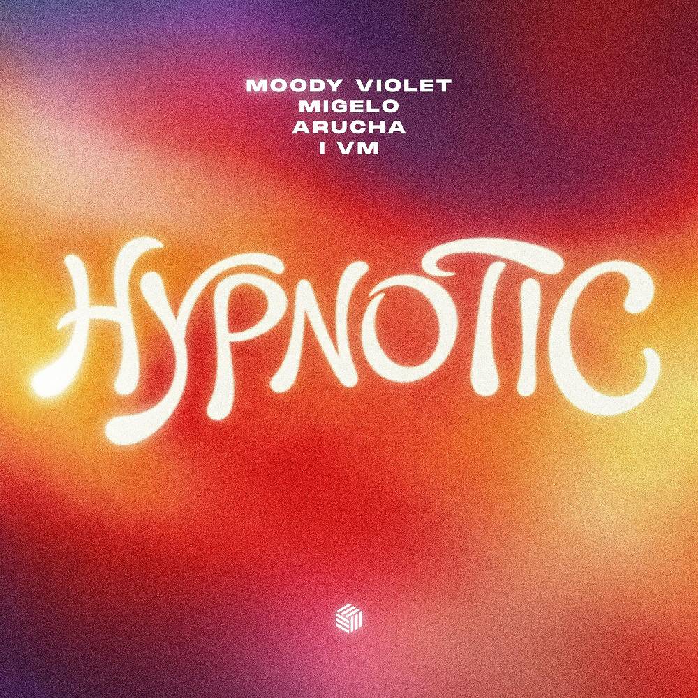 Hypnotic - Moody Violet & Migelo & Arucha