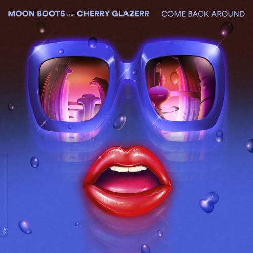 Come Back Around (feat. Cherry Glazerr) - Moon Boots