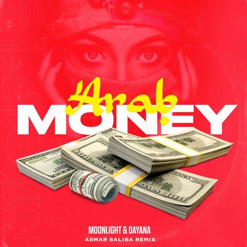 Moonlight & Dayana feat. Asmar Saliba - Arab Money (Asmar Saliba Remix Radio Edit)
