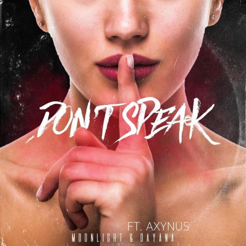 Moonlight, Dayana feat. Axynus - Don't Speak