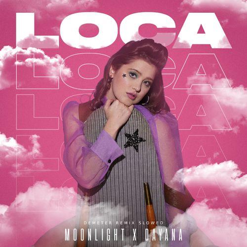 Moonlight & Dayana - Loca (Demeter Remix Slowed)