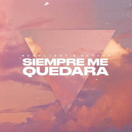Siempre Me Quedara - Moonlight feat. Dayana