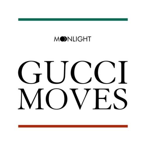 Gucci Moves - Moonlight