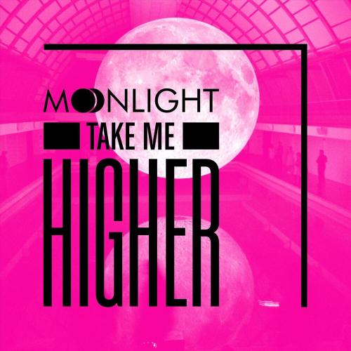 Take Me Higher - Moonlight