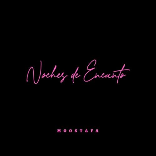 Noches de Encanto - Moostafa