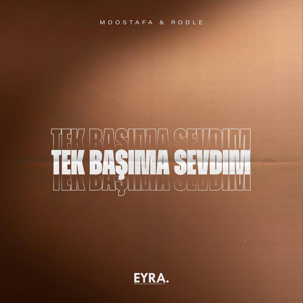 Tek Başıma Sevdim - Moostafa & Rodle