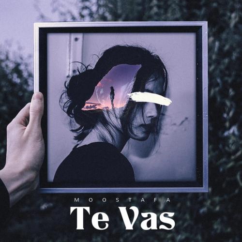 Te Vas - Moostafa