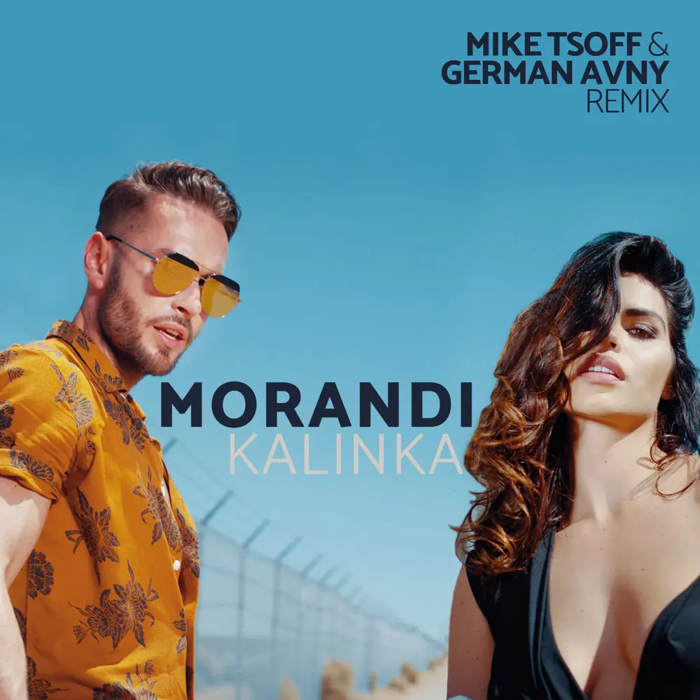 Kalinka (Mike Tsoff & German Avny Remix) - Morandi, German Avny, Mike Tsoff