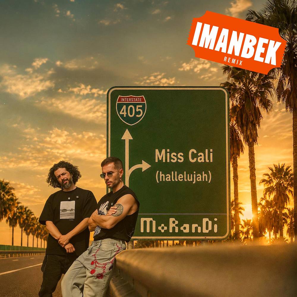 Miss Cali (Hallelujah) [Imanbek Remix] - Morandi & Imanbek