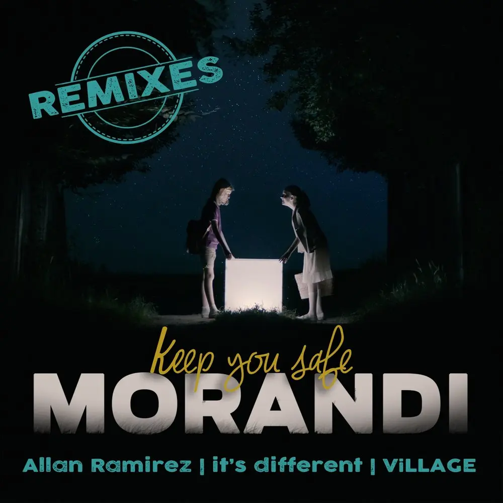 Keep You Safe (it's different Remix) - Morandi, it's different