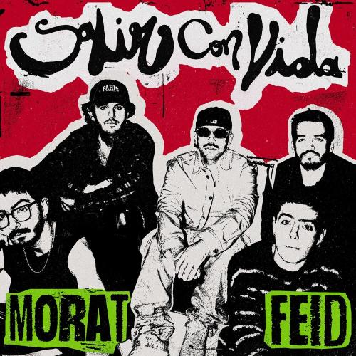 Morat feat. Feid - Salir Con Vida