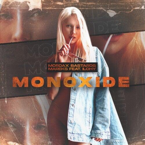 Monoxide - Mordax Bastards feat. Mareks & ILCHY