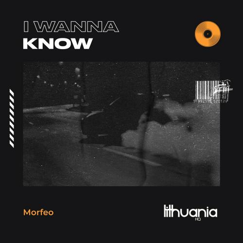 I Wanna Know - Morfeo