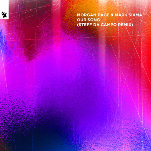 Morgan Page & Mark Sixma - Our Song (Steff da Campo Remix)