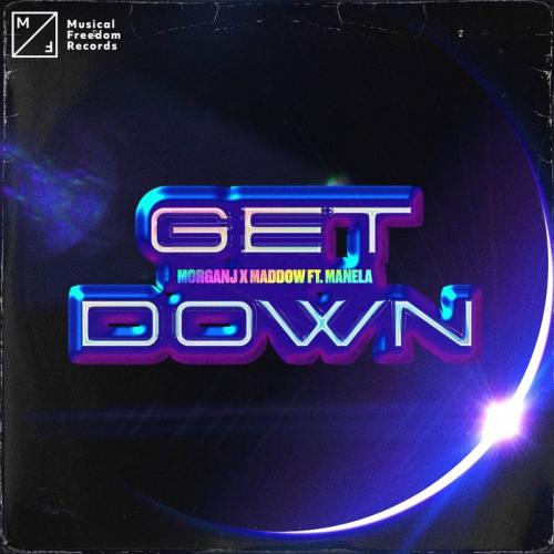 MorganJ & MADDOW feat. Manela - Get Down