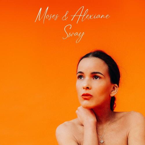 Moses feat. Alexiane - Sway