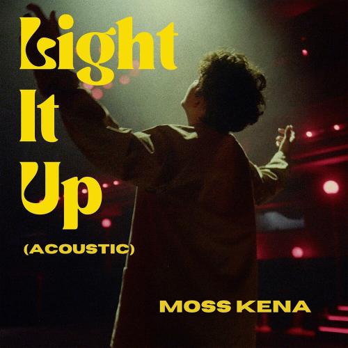 Moss Kena - Light It Up (Acoustic Version)