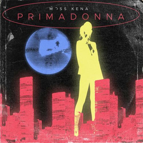 Moss Kena - Primadonna