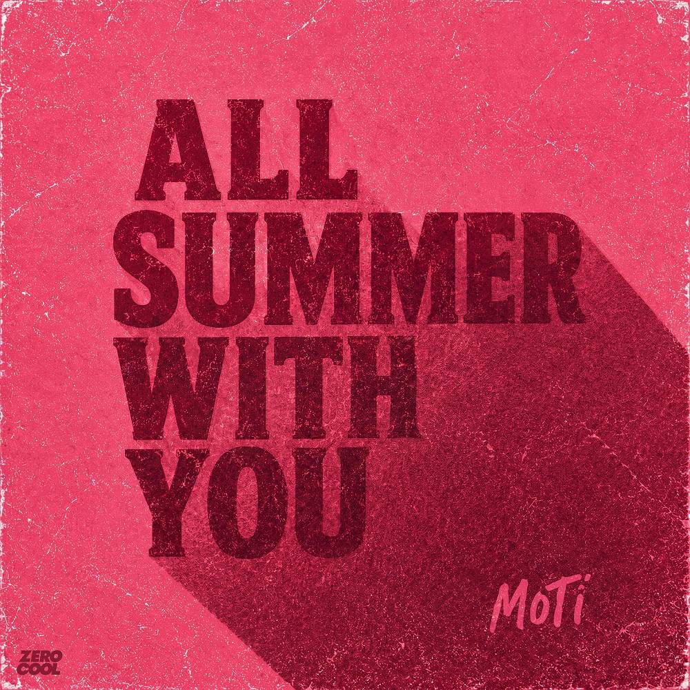 All Summer With You - MOTi