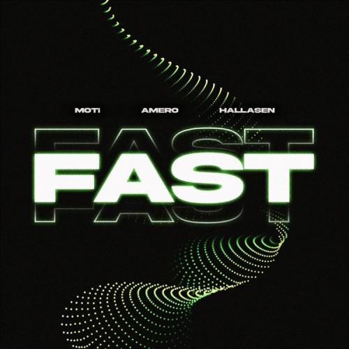 MOTi, Amero, Hallasen - Fast