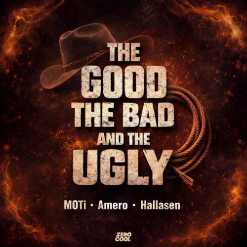 MOTi, Amero & Hallasen - The Good, The Bad and The Ugly