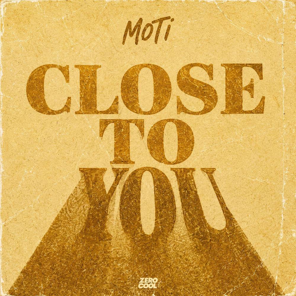 Close To You - MOTi