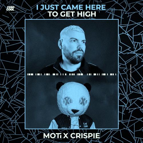 Moti & CRISPIE - I Just Came Here To Get High
