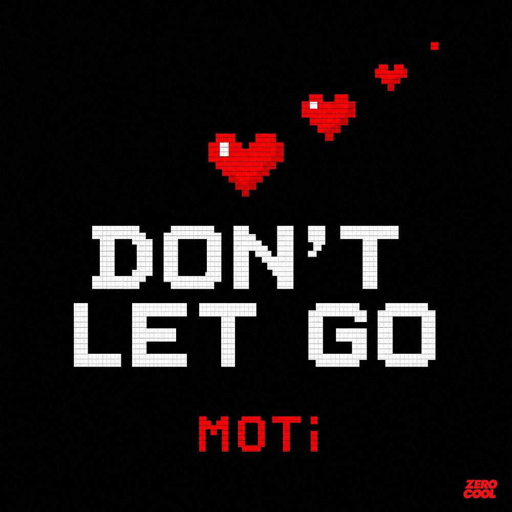 Don't Let Go - MOTi