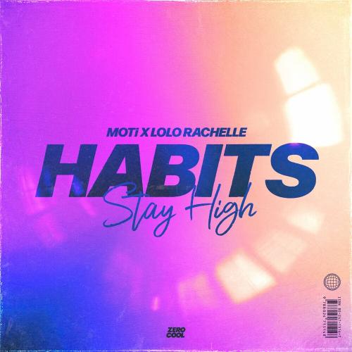 Habits (Stay High) - MOTi feat. Lolo Rachelle